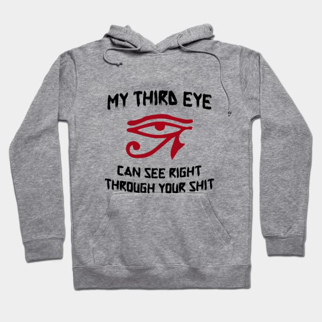 My Third Eye Can Hoodie by EsotericExposal